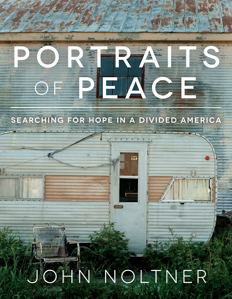 Portraits of Peace: Searching for Hope a Divided America