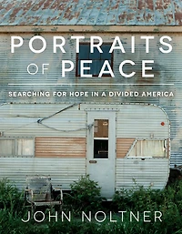 Portraits of Peace: Searching for Hope a Divided America