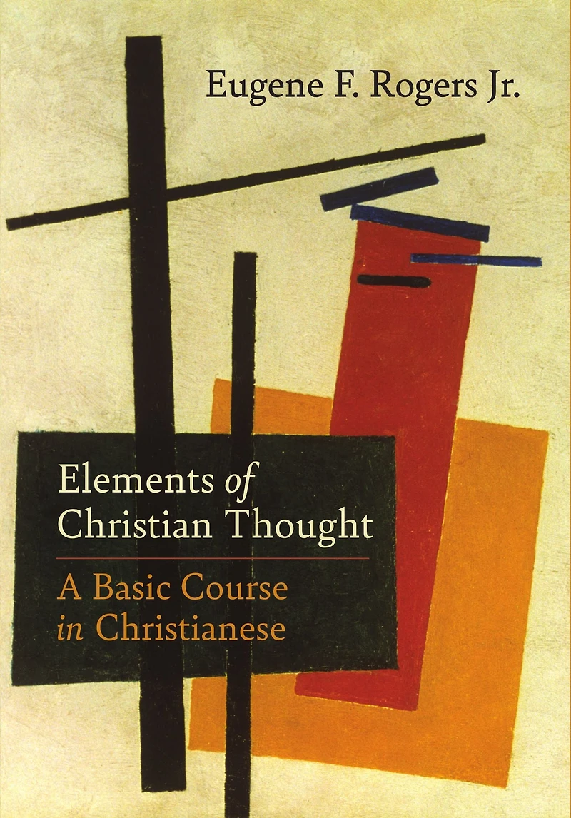 Elements of Christian Thought: A Basic Course Christianese