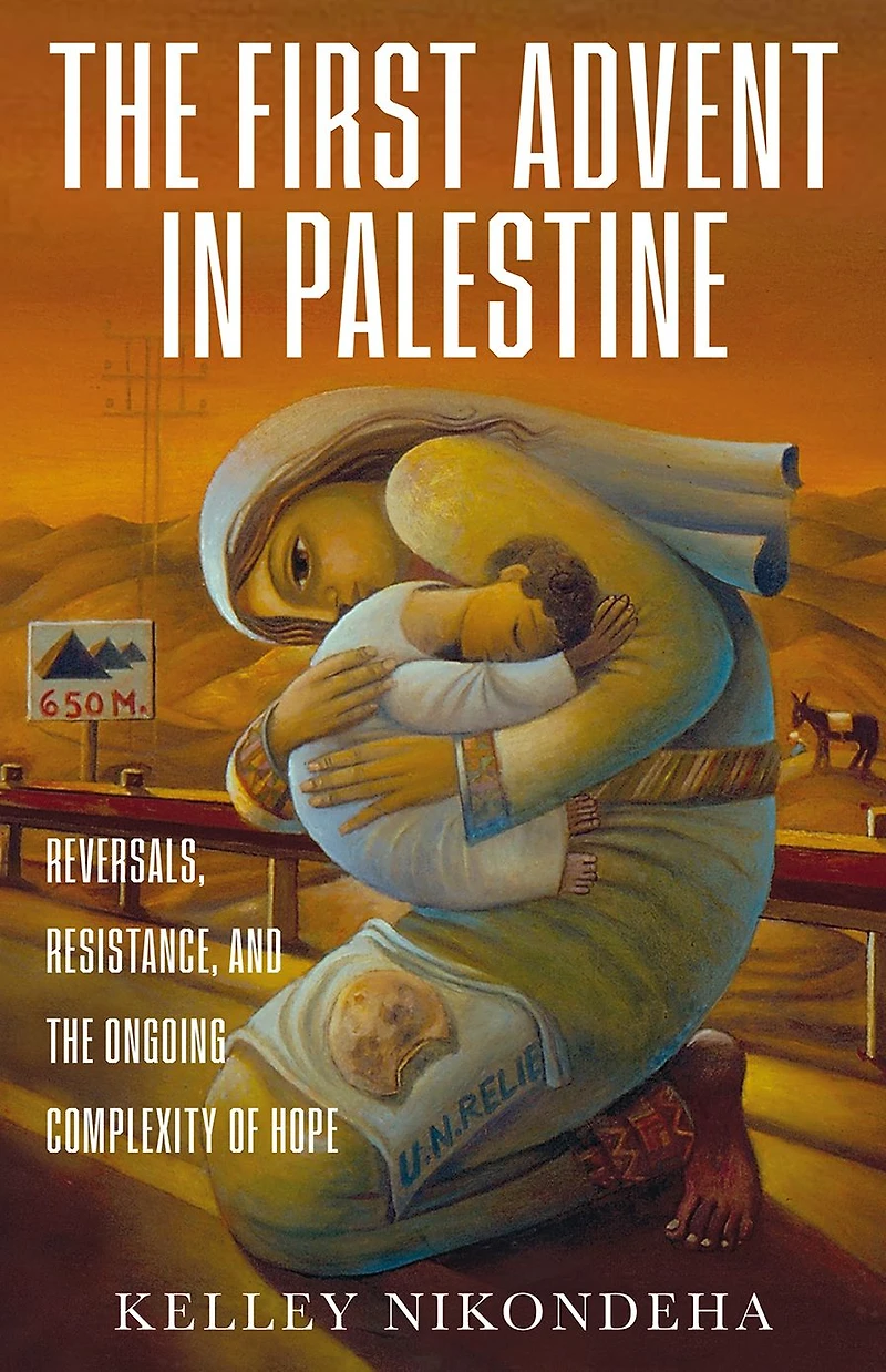 the First Advent Palestine: Reversals, Resistance, and Ongoing Complexity of Hope