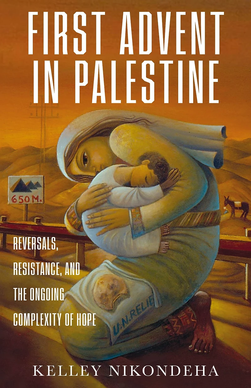 the First Advent Palestine: Reversals, Resistance, and Ongoing Complexity of Hope