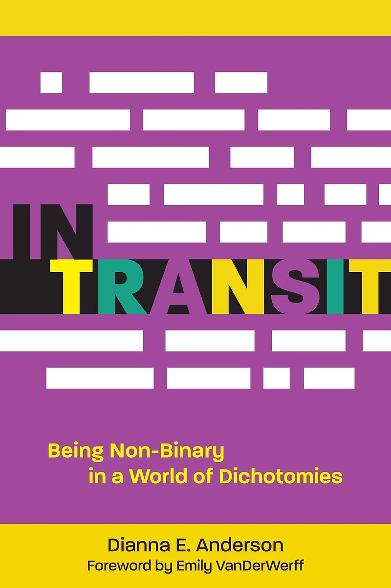 Transit: Being Non-Binary a World of Dichotomies