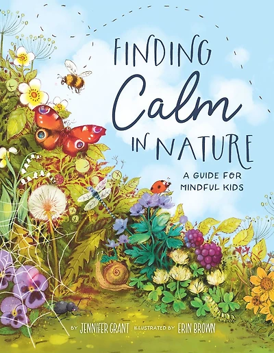 Finding Calm Nature: A Guide for Mindful Kids