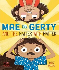 Mae and Gerty the Matter with