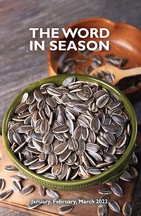 The Word in Season: January February March 2022