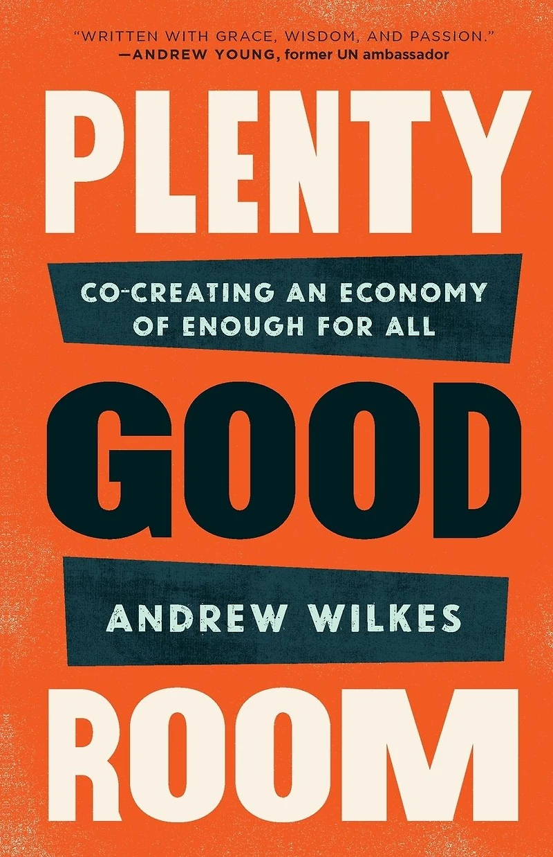 Plenty Good Room: Co-creating an Economy of Enough for All