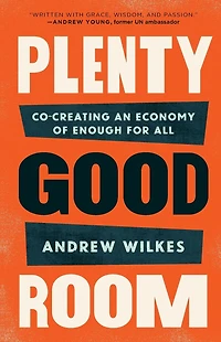 Plenty Good Room: Co-creating an Economy of Enough for All