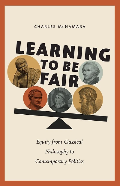 Learning to Be Fair: Equity from Classical Philosophy Contemporary Politics