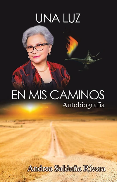 Una Luz En Mis Caminos: Autobiografía