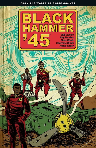 Black Hammer '45: From the World of