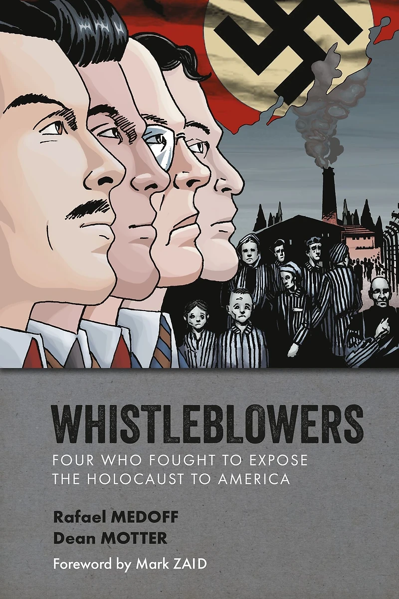 Whistleblowers: Four Who Fought to Expose the Holocaust America