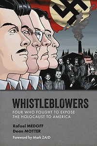 Whistleblowers: Four Who Fought to Expose the Holocaust America
