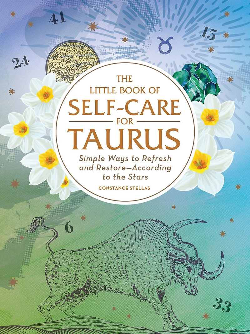 the Little Book of Self-Care for Taurus: Simple Ways to Refresh and Restore-According Stars