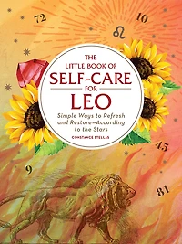 the Little Book of Self-Care for Leo: Simple Ways to Refresh and Restore-According Stars