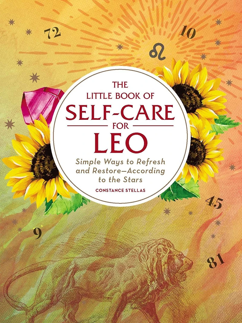 the Little Book of Self-Care for Leo: Simple Ways to Refresh and Restore-According Stars