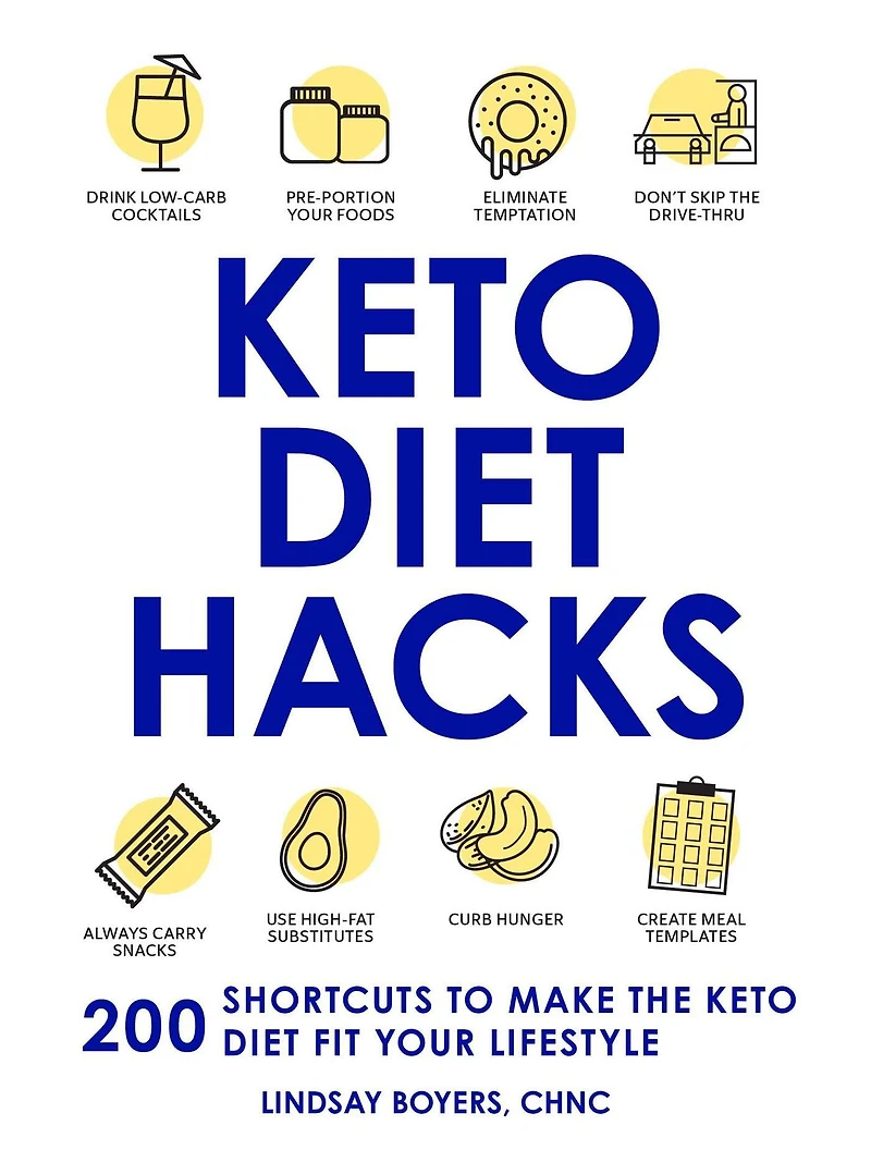 Keto Diet Hacks: 200 Shortcuts to Make the Fit Your Lifestyle