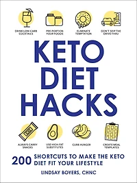Keto Diet Hacks: 200 Shortcuts to Make the Fit Your Lifestyle