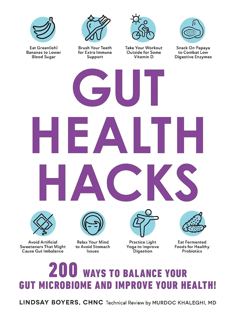 Gut Health Hacks: 200 Ways to Balance Your Microbiome and Improve Health!