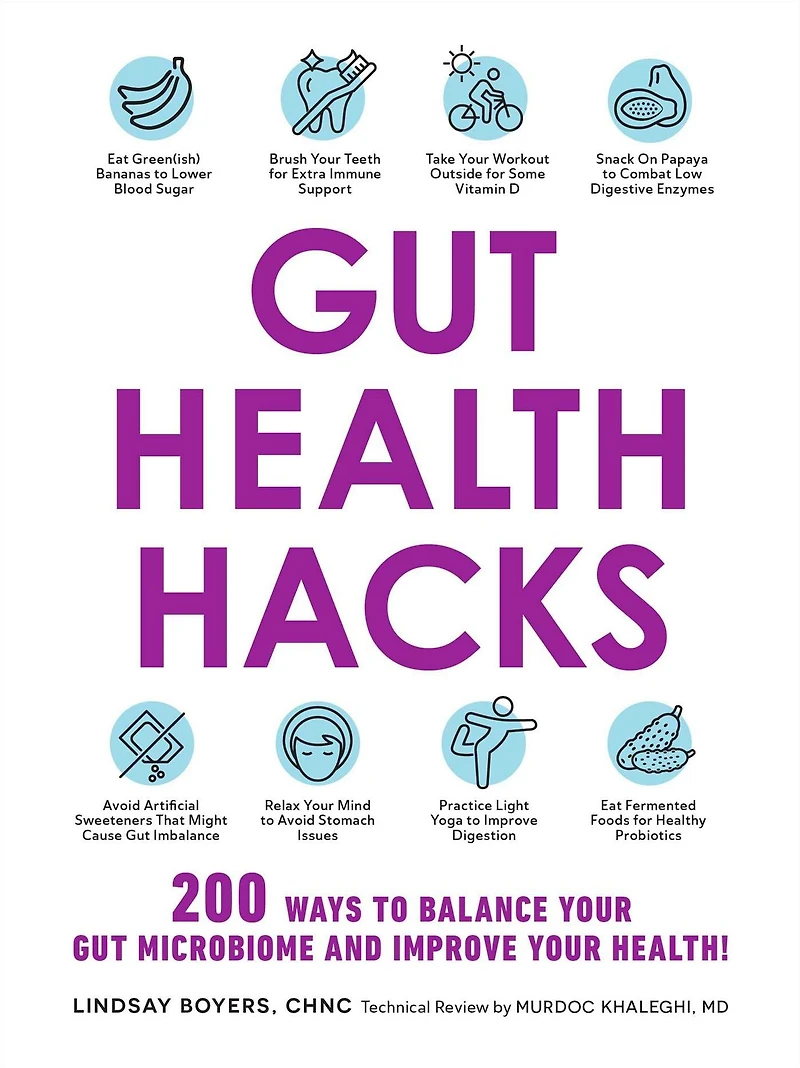 Gut Health Hacks: 200 Ways to Balance Your Microbiome and Improve Health!
