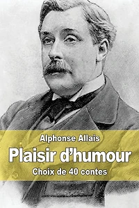 Plaisir d'humour: Choix de 40 contes