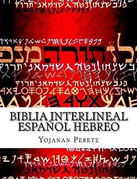Biblia Interlineal Español Hebreo: Para Leer En Hebreo