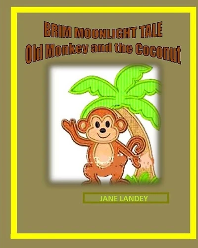 Old Monkey and the Coconut: Brim Moonlight Tale