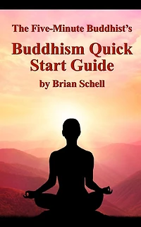 The Five-Minute Buddhist's Buddhism Quick Start Guide