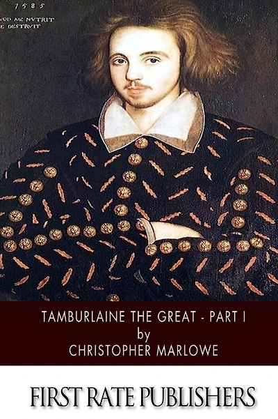 Tamburlaine The Great Part I