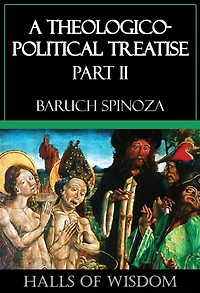 Theologico-Political Treatise Part II