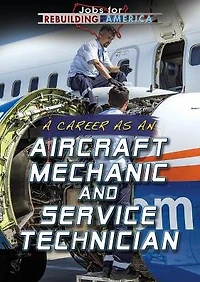 A Career as an Aircraft Mechanic and Service Technician
