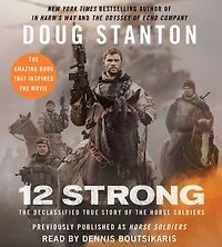 Horse Soldiers: The Extraordinary Story of a Band U.S. Soldiers Who Rode to Victory Afghanistan