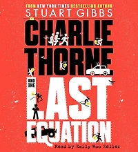 Charlie Thorne and the Last Equation (Charlie Series #1)