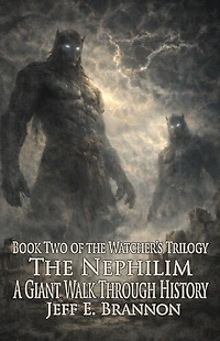 The Nephilim, A Giant Walk Through History