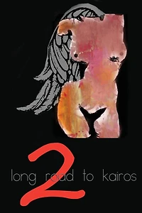 Long Road to Kairos Part Two