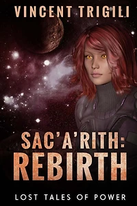 Sac'a'rith: Rebirth (Lost Tales of Power, #7)