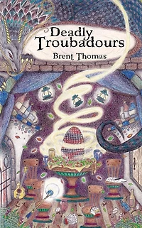 Deadly Troubadours