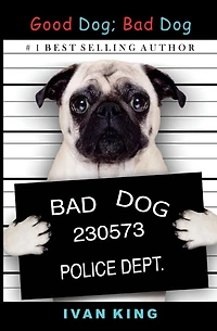 Good Dog; Bad Dog