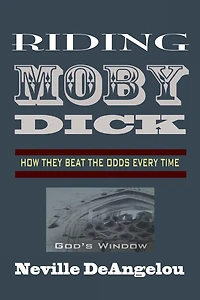 Riding Moby Dick: How They Beat The Odds
