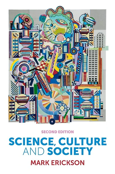Science, Culture and Society: Understanding Science the 21st Century