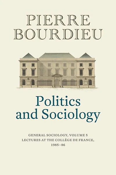 Politics and Sociology: General Sociology, Volume 5
