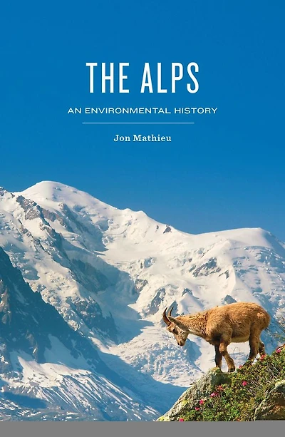 The Alps: An Environmental History