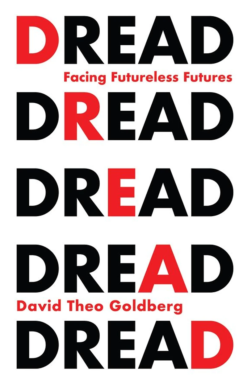 Dread: Facing Futureless Futures
