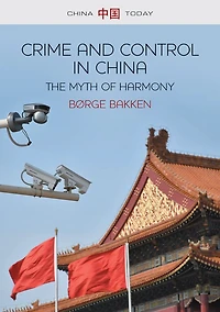 Crime and Control China: The Myth of Harmony