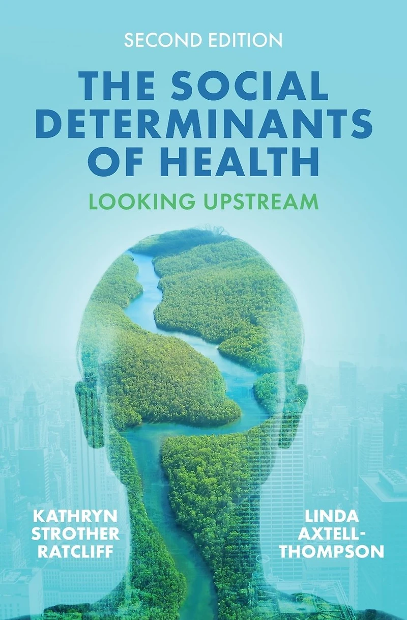 The Social Determinants of Health: Looking Upstream
