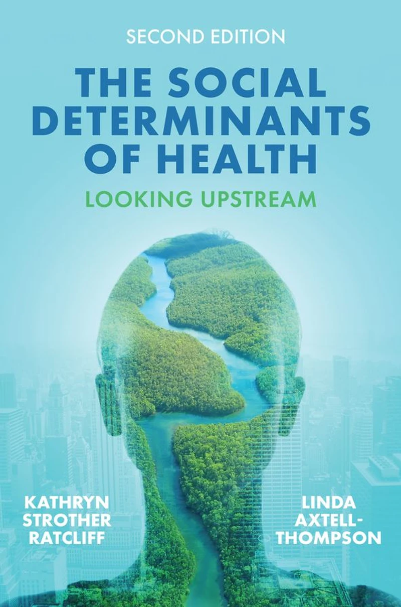 The Social Determinants of Health: Looking Upstream