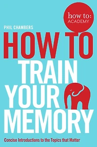 How To Train Your Memory