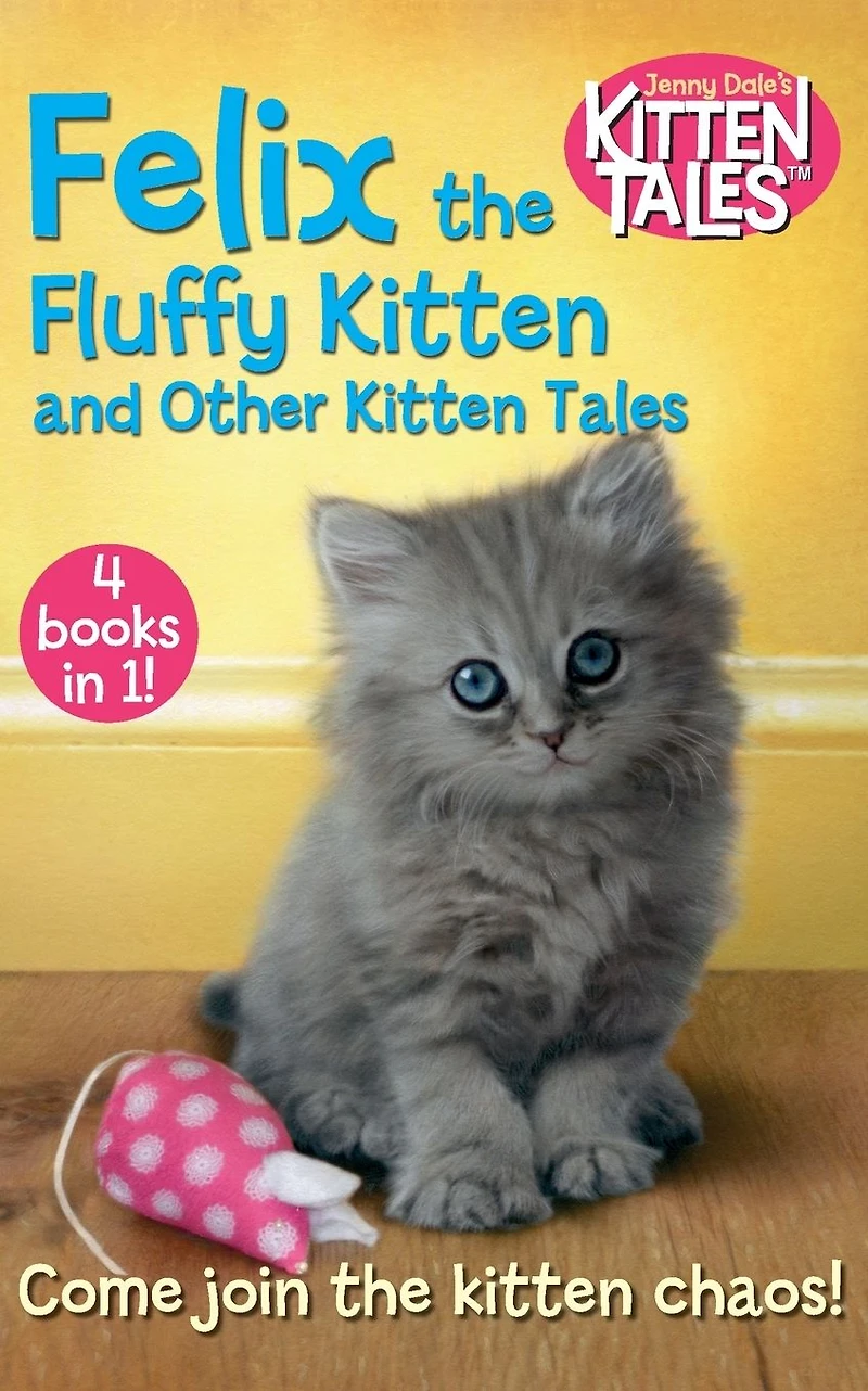 Felix the Fluffy Kitten and Other Tales