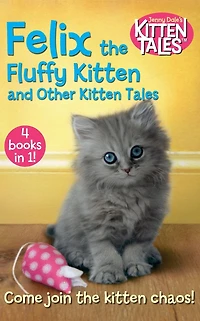 Felix the Fluffy Kitten and Other Tales