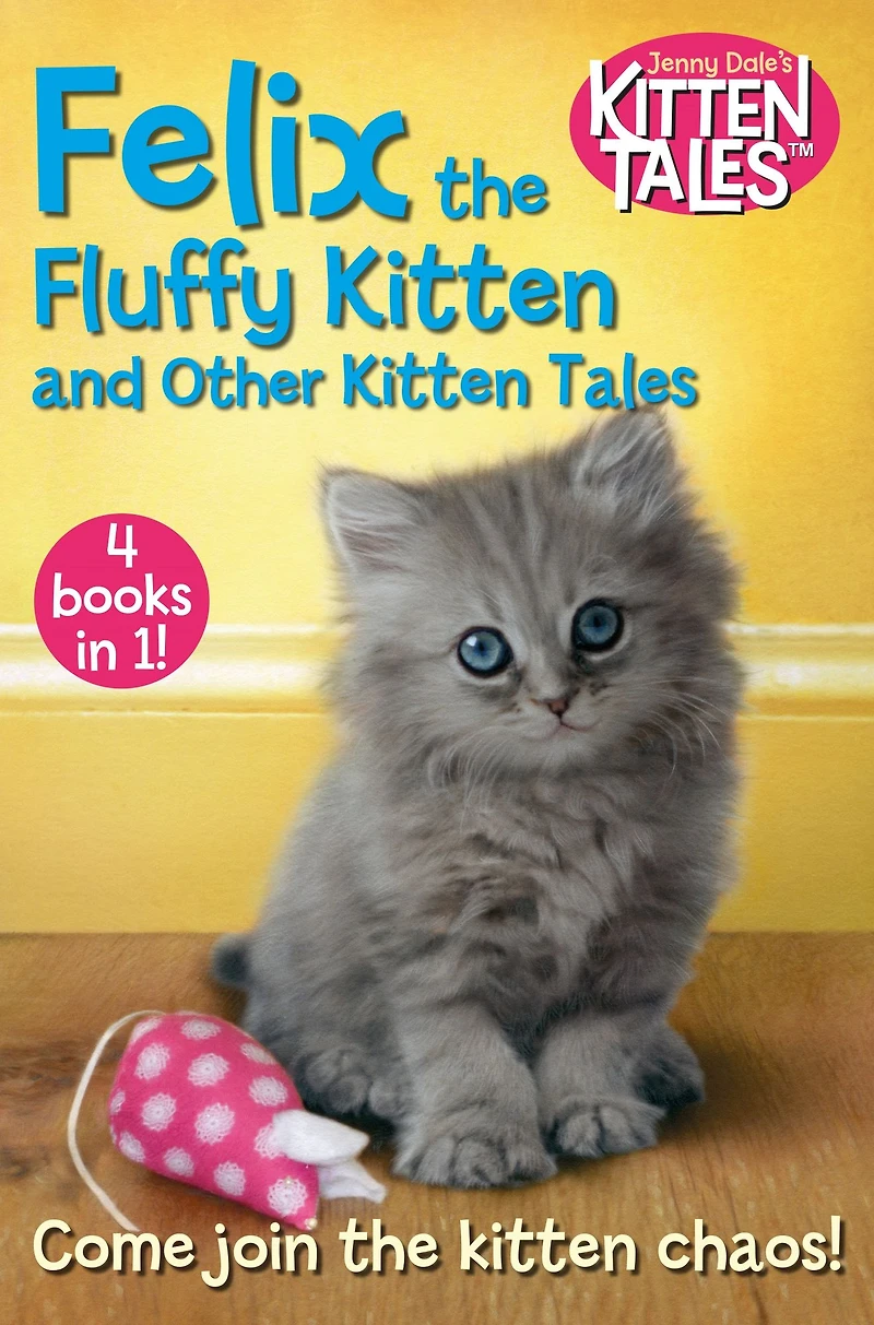 Felix the Fluffy Kitten and Other Tales