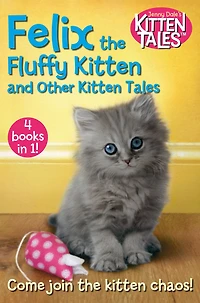Felix the Fluffy Kitten and Other Tales